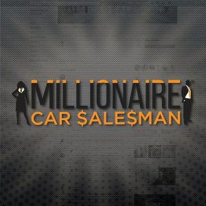 The Millionaire Car Salesman is the #1 resource for automotive sales professionals, managers, and owners.