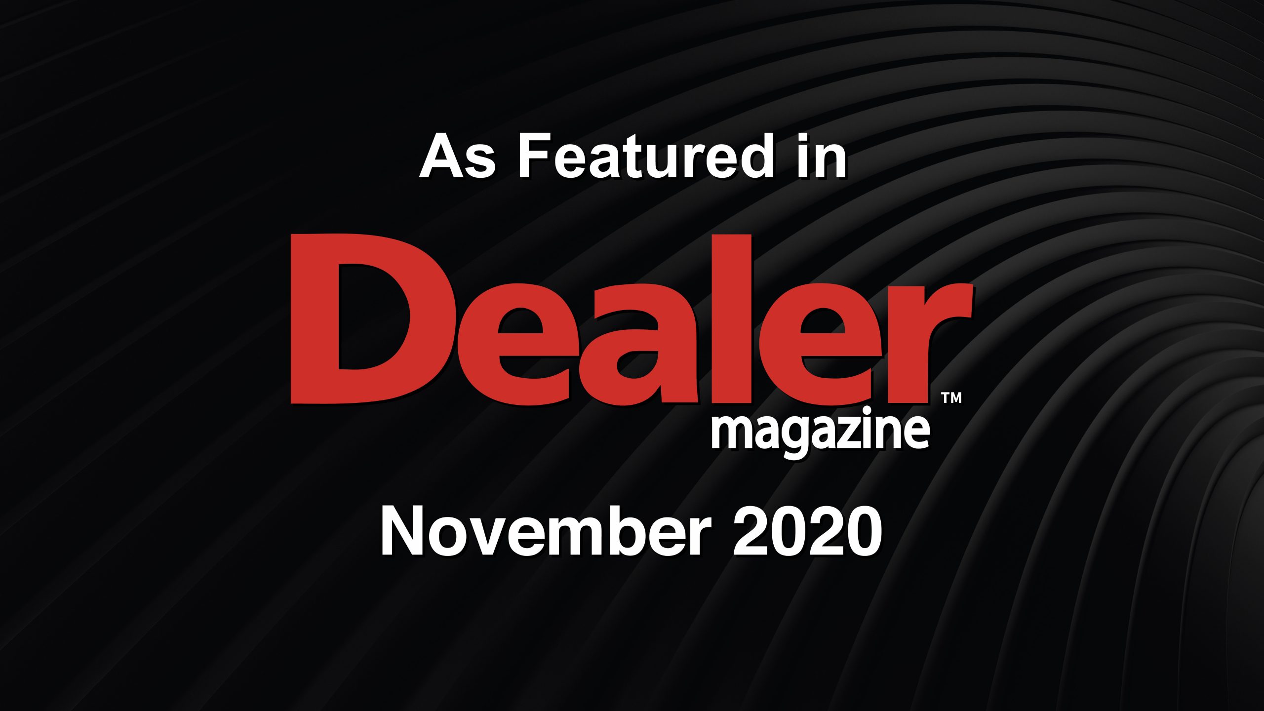 Dealer Magazine Blog Nov  scaled