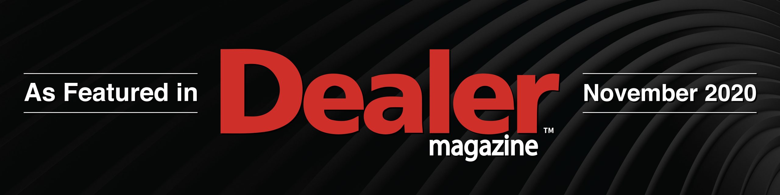 Dealer Magazine Blog Nov Header  scaled